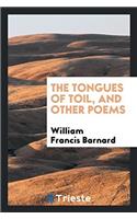 The Tongues of Toil, and Other Poems