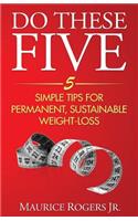 Do These Five
