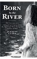 Born by the River