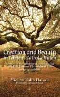 Creation and Beauty in Tolkien's Catholic Vision PB
