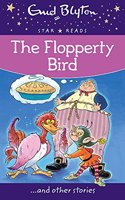 The Flopperty Bird: (Enid Blyton: Star Reads Series 2)