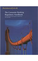 The Consumer Banking Regulatory Handbook: 2000-2001