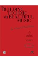 Building Technic with Beautiful Music, Bk 1