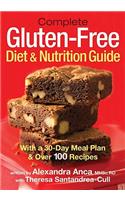 Complete Gluten-Free Diet and Nutrition Guide: With a 30-Day Meal Plan and Over 100 Recipes