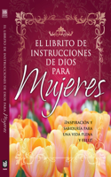 El Librito de Instrucciones de Dios Para Mujeres: (God's Little Instruction Books (Spanish))