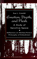 Emotion, Depth, and Flesh