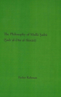 The Philosophy of Mulla Sadra (Sadr al-Din al-Shirazi)