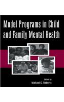 Model Programs in Child and Family Mental Health