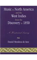 Music in North America and the West Indies from the Discovery to 1850