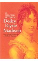 Selected Letters of Dolley Payne Madison