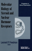 Molecular Biology of Steroid and Nuclear Hormone Receptors