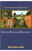 Health, Healing, & Wholeness