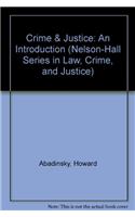 Crime & Justice: An Introduction (Nelson-Hall Series in Law, Crime, and Justice)