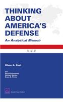 Thinking about America's Defense: An Analytical Memoir 2008