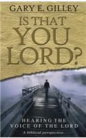 Is That You Lord?
