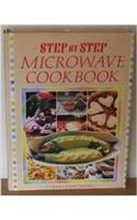 Step By Step Microwave Cookbook