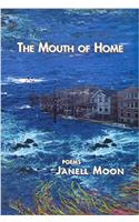 The Mouth of Home
