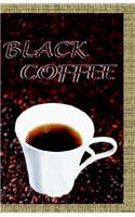 Black Coffee