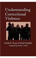 Understanding Correctional Violence