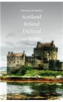Ten Years of Travel in Scotland, Ireland, England and Wales