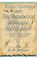 Buggy Crenshaw and the Deadwood Principle: Revolution!: In Search of the Nexus, Book 2, Volume 2