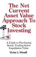 Net Current Asset Value Approach to Stock Investing