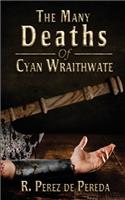 The Many Deaths Of Cyan Wraithwate