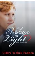 Ribbon of Light