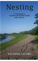 Nesting: Co-Parenting to Continue the Nuclear Family After Divorce