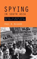 Spying in South Asia (South Asia Edition)