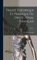 Traité Théorique Et Pratique Du Droit Pénal Français; Volume 5
