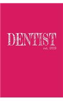 Dentist est. 2019: 6x9 College Ruled Lined Journal Graduation Gift for College or University Graduate 120 Pages for college, high school or students