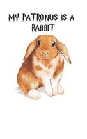 My Patronus Is A Rabbit: Cute Rabbit Lovers Journal / Notebook / Diary / Birthday Gift (6x9 - 110 Blank Lined Pages)