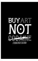 Buy Art Not Cocaine