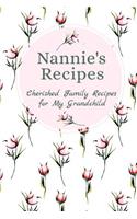 Nannie's Recipes Cherished Family Recipes for My Grandchild