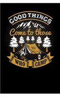 good things come to those who camp