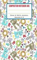 Composition Notebook ABC Draw & Write Journal Grades K-2