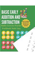 Basic Early Addition and Substraction Maths Exercise Practice Workbook Made Easy: A Beginner Double Digit Everyday Mathematics Arithmetic Drills Worksheet With Answer Key For Elementary Kids In 3rd 4th 5th Grades To Enhance Childr