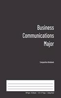 Business Communications Major Composition Notebook: College Ruled Book for Students - Study, Write, Draw, Journal & more in this 110 page Workbook