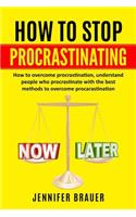 How to Stop Procrastinating