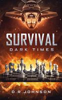 Survival, Dark Times