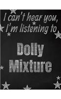 I can't hear you, I'm listening to Dolly Mixture creative writing lined notebook