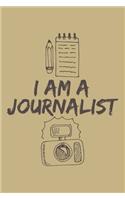 I Am A Journalist