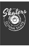 Notebook for sk8er sk8 longboard skate gonna skate
