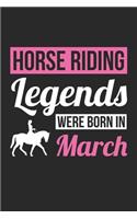 Horse Legends Were Born In March - Horse Journal - Horse Notebook - Birthday Gift for Equestrian