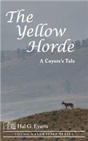 The Yellow Horde: A Coyote's Tale
