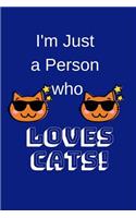 I'm Just a Person Who Loves Cats!