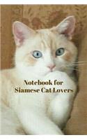 Notebook for Siamese Cat Lovers: Lined Journal for Feline Fans