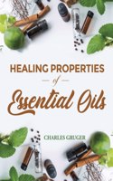 Healing Properties of Essential Oils