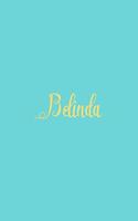 Belinda: Personalized Name Turquoise Matte Soft Cover Notebook Journal to Write In. 120 Blank Lined Pages